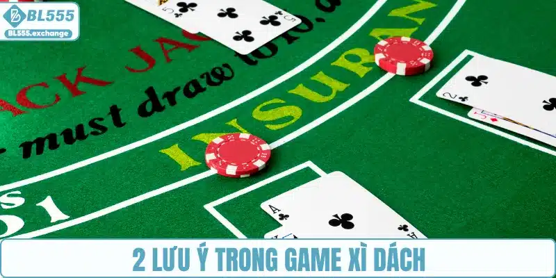 2 lưu ý trong game Xì Dách