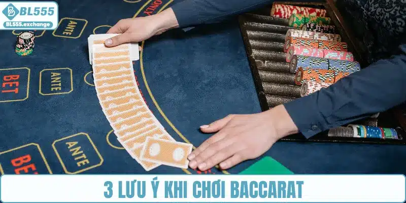 3 lưu ý khi chơi Baccarat
