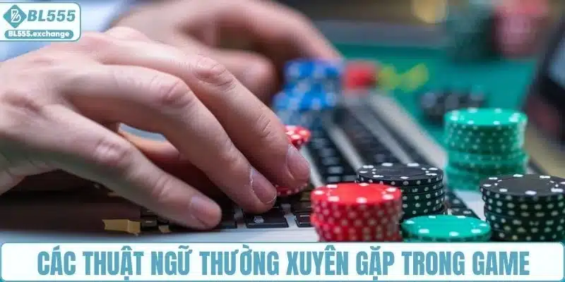 Các thuật ngữ thường xuyên gặp trong game