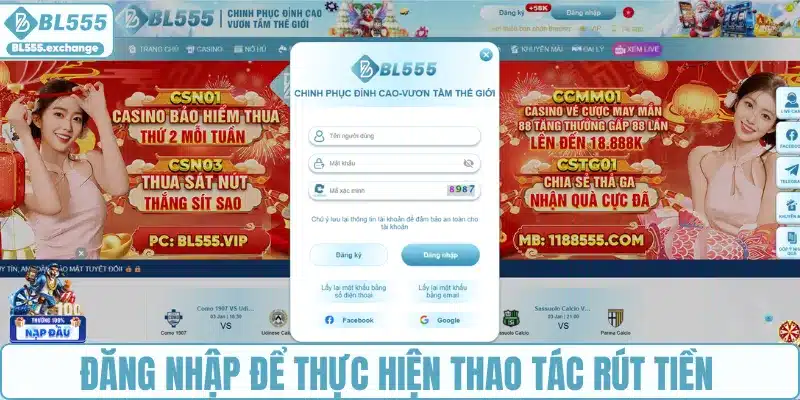 Đăng nhập để thực hiện thao tác rút tiền BL555