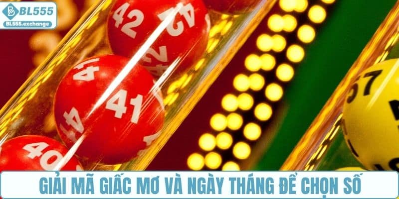 Giải mã giấc mơ và ngày tháng để chọn số