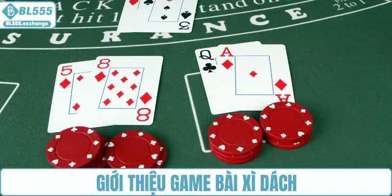 Giới thiệu game bài Xì Dách