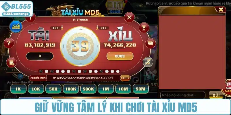 Giữ vững tâm lý khi chơi Tài Xỉu MD5