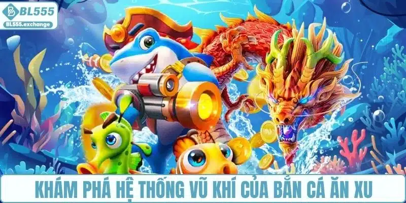 Khám phá không gian giải trí bắn cá ăn xu miễn phí