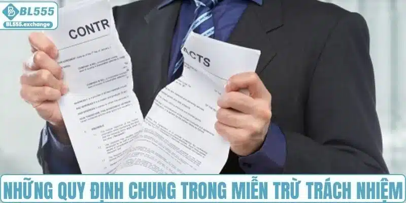 Những quy định chung trong miễn trừ trách nhiệm