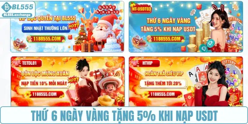 Thứ 6 siêu hời tại BL555 khi nạp USDT