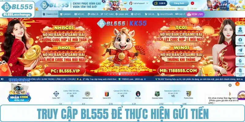 Truy cập BL555 để thực hiện giao dịch gửi tiền